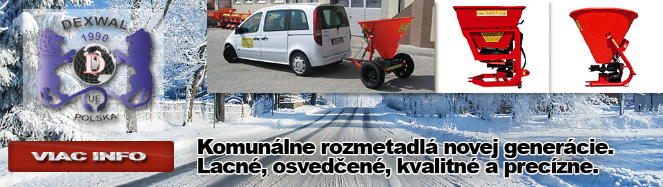 Rozmetadlá DEXWAL novej generácie, klikni a dozvieš sa viac... Rozmetadlá DEXWAL novej generácie, klikni a dozvieš sa viac...